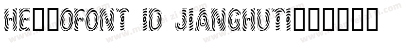 hellofont id jianghuti字体转换